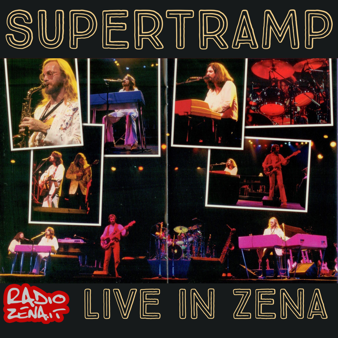 LIVE IN ZENA #10 SUPERTRAMP Paris – Radio Zena